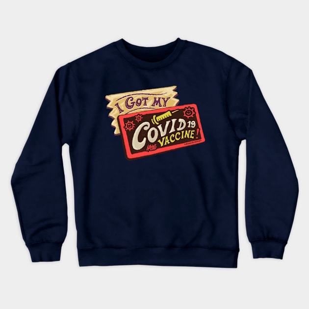 I Got My Covid Vaccine! Wonka Golden Ticket Crewneck Sweatshirt by BradAlbright